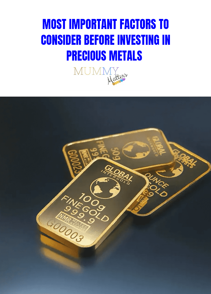 Most Important Factors to Consider Before Investing in Precious Metals 1