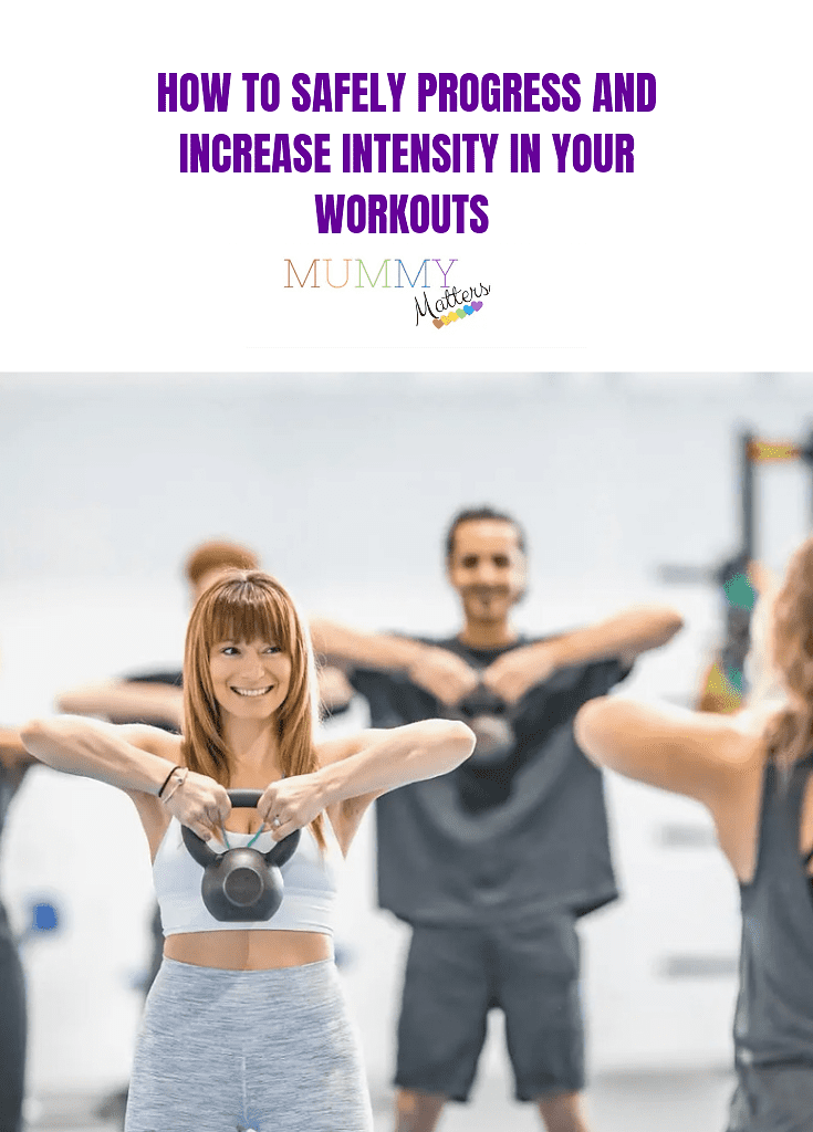 How To Safely Progress And Increase Intensity In Your Workouts 3