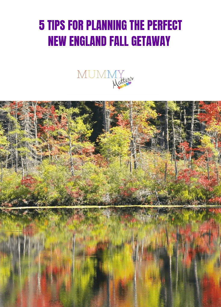 5 Tips for Planning the Perfect New England Fall Getaway 1