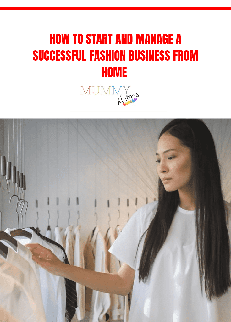 How to Start and Manage a Successful Fashion Business from Home 1