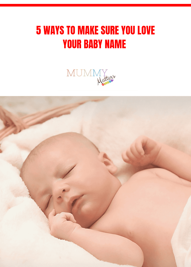 5 Ways to Make Sure You Love Your Baby Name 1