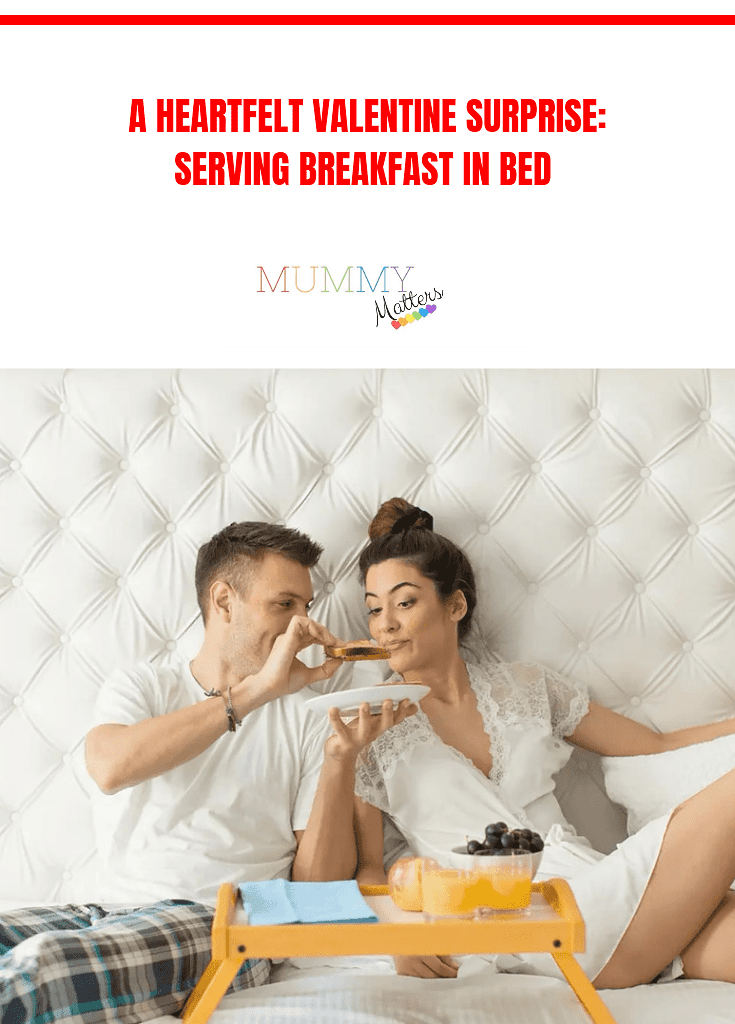 A Heartfelt Valentine Surprise: Serving Breakfast in Bed 1