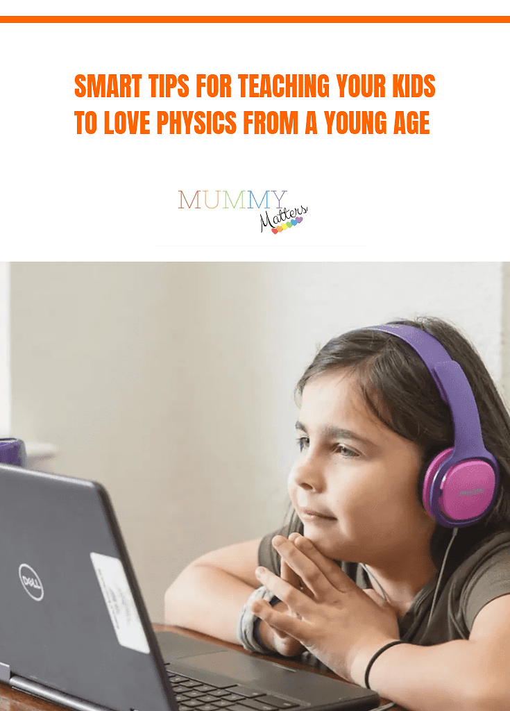 Smart Tips for Teaching Your Kids to Love Physics From a Young Age 1
