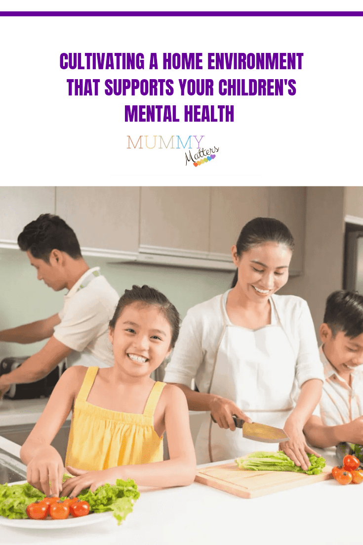 Cultivating a Home Environment that Supports Your Children’s Mental Health  1