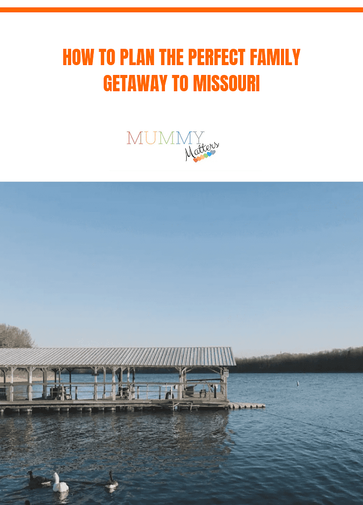 How to Plan the Perfect Family Getaway to Missouri 1