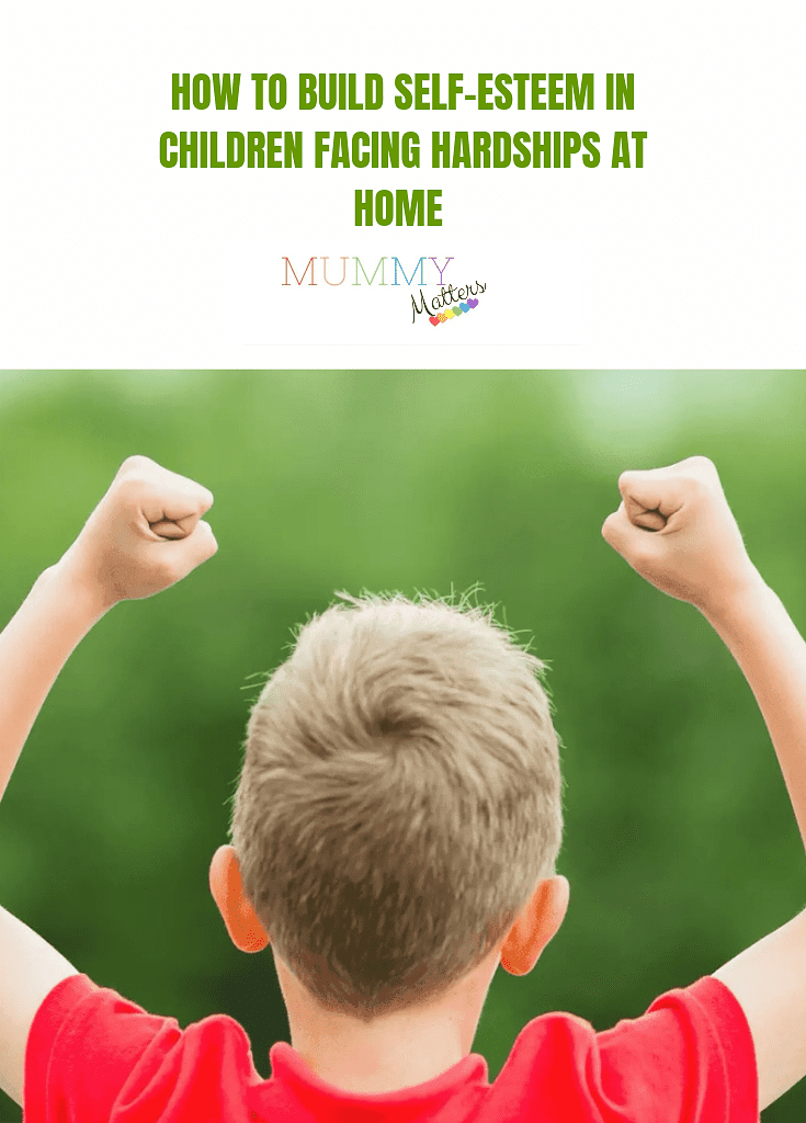 How to Build Self-Esteem in Children Facing Hardships at Home 1