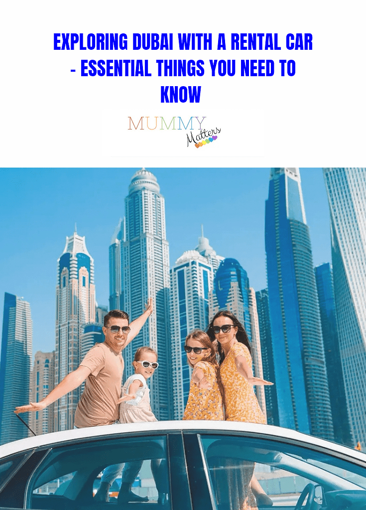 Exploring Dubai with A Rental Car - Essential Things You Need to Know 1