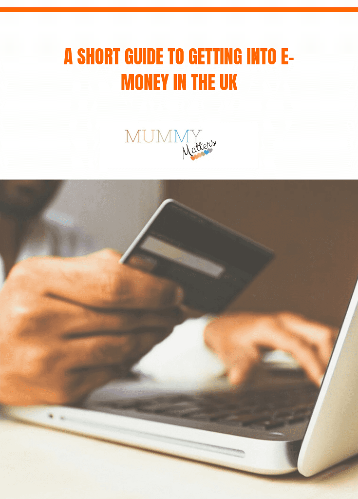 A Short Guide On Getting Into E-Money In The UK 1