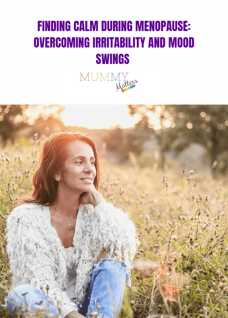 Finding Calm During Menopause: Overcoming Irritability and Mood Swings 1