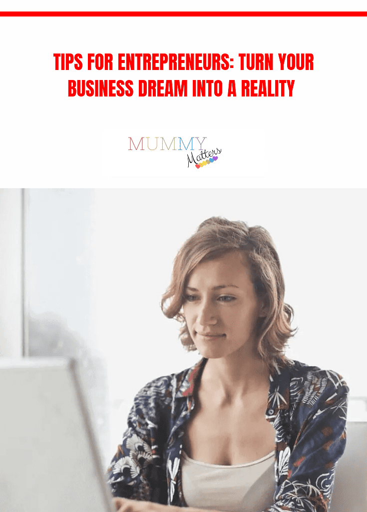 Tips for Mom Entrepreneurs: Turn Your Business Dream Into a Reality 1