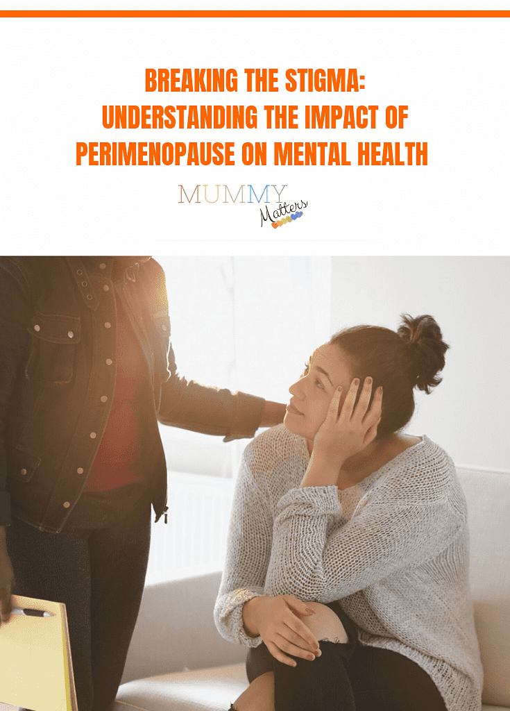 Breaking the Stigma: Understanding the Impact of Perimenopause on Mental Health 1