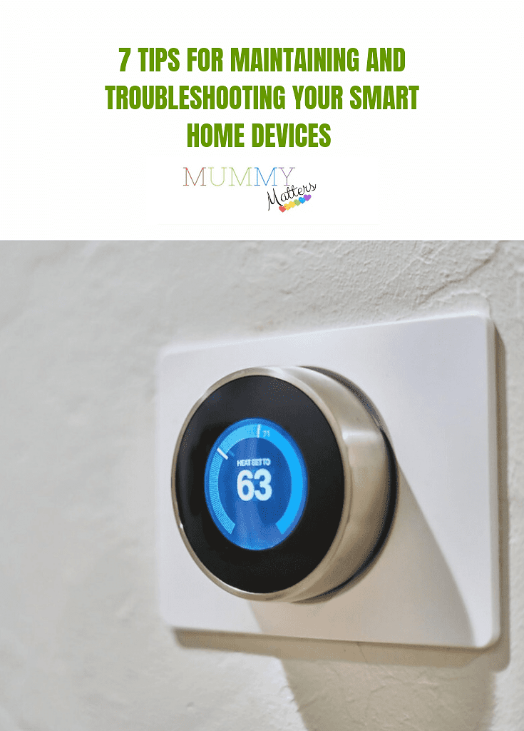 7 Tips for Maintaining and Troubleshooting Your Smart Home Devices 1