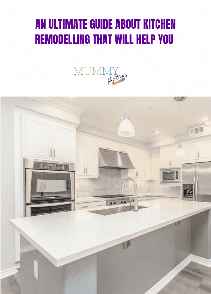 An Ultimate Guide About Kitchen Remodelling That Will Help You 1