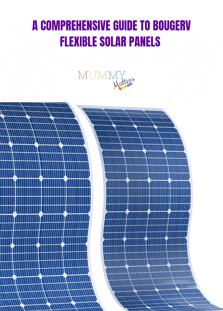 A Comprehensive Guide to BougeRV Flexible Solar Panels 1