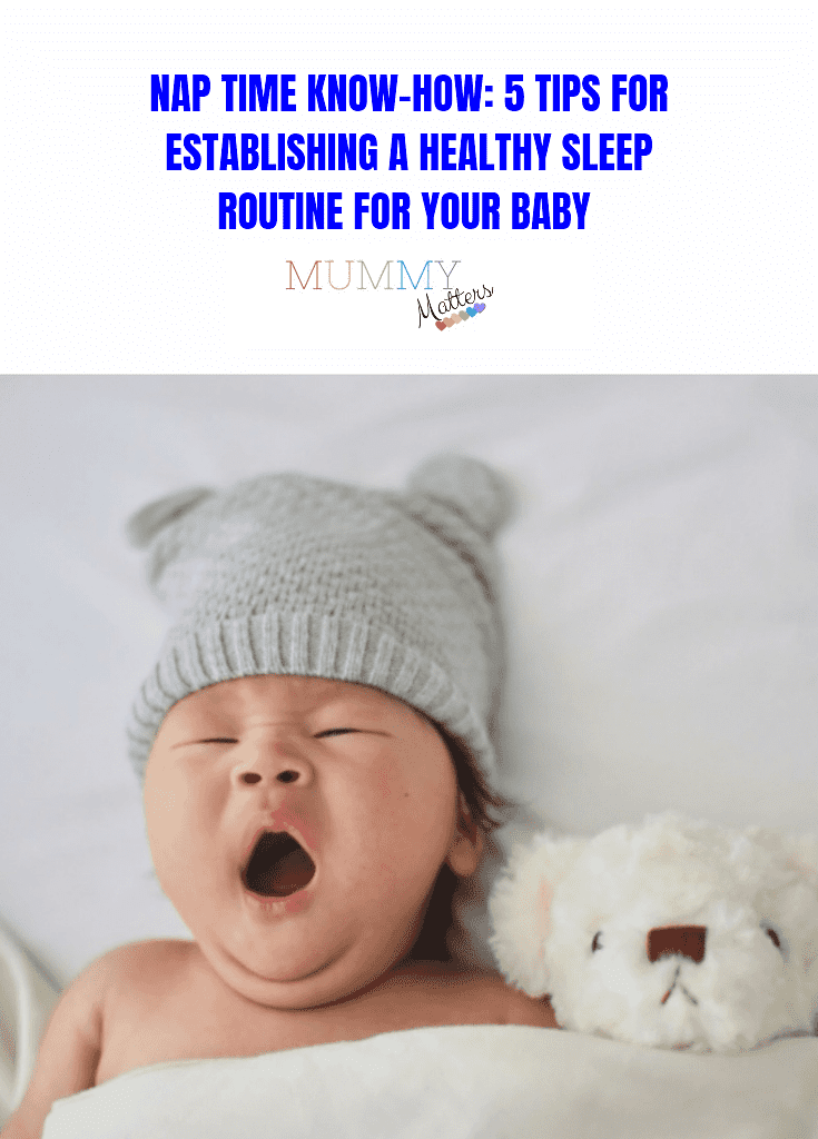 Nap Time Know-How: 5 Tips for Establishing a Healthy Sleep Routine for Your Baby 1