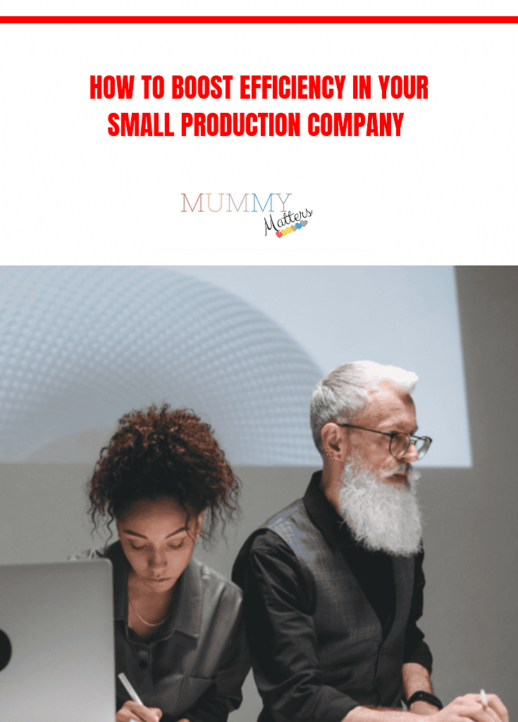 How To Boost Efficiency In Your Small Production Company 1