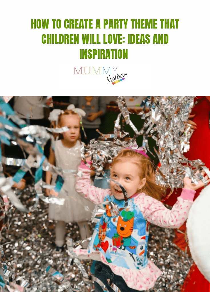 How to Create a Party Theme That Children Will Love: Ideas and Inspiration 1