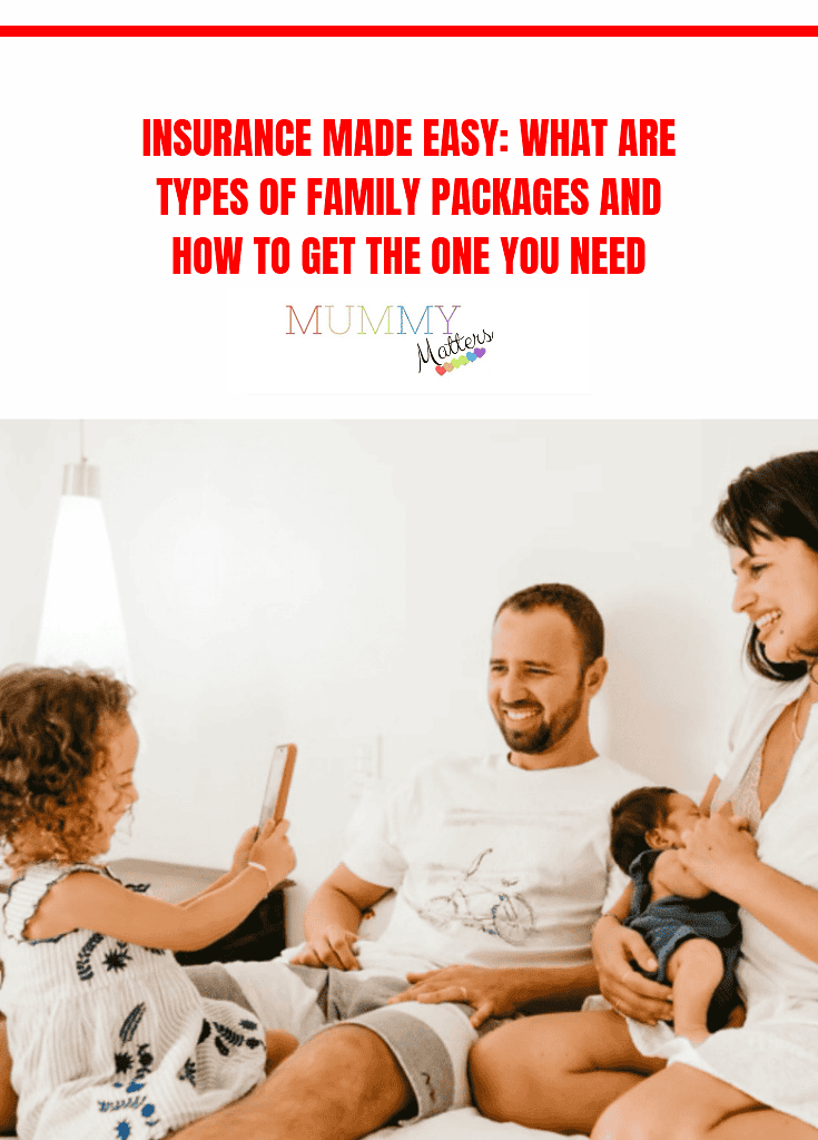 Insurance Made Easy: What are Types of Family Packages and How to Get the One You Need 1