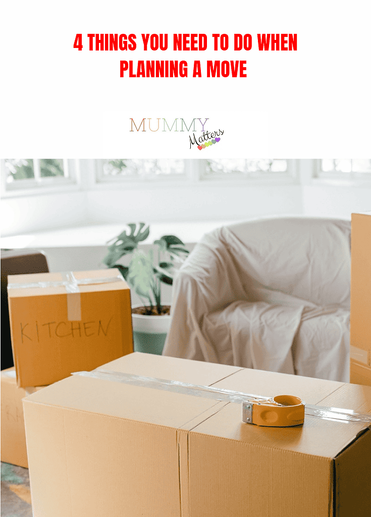 4 Things You Need To Do When Planning a Move 1