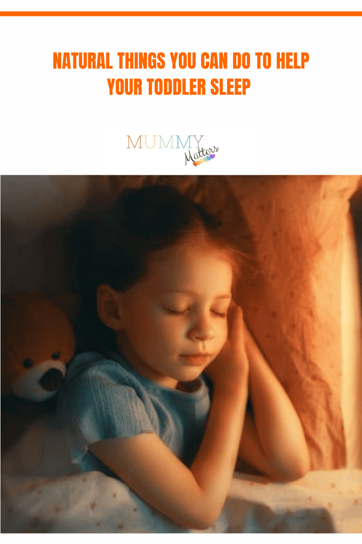 Natural Things That You Can Do To Help Your Toddler Sleep 1