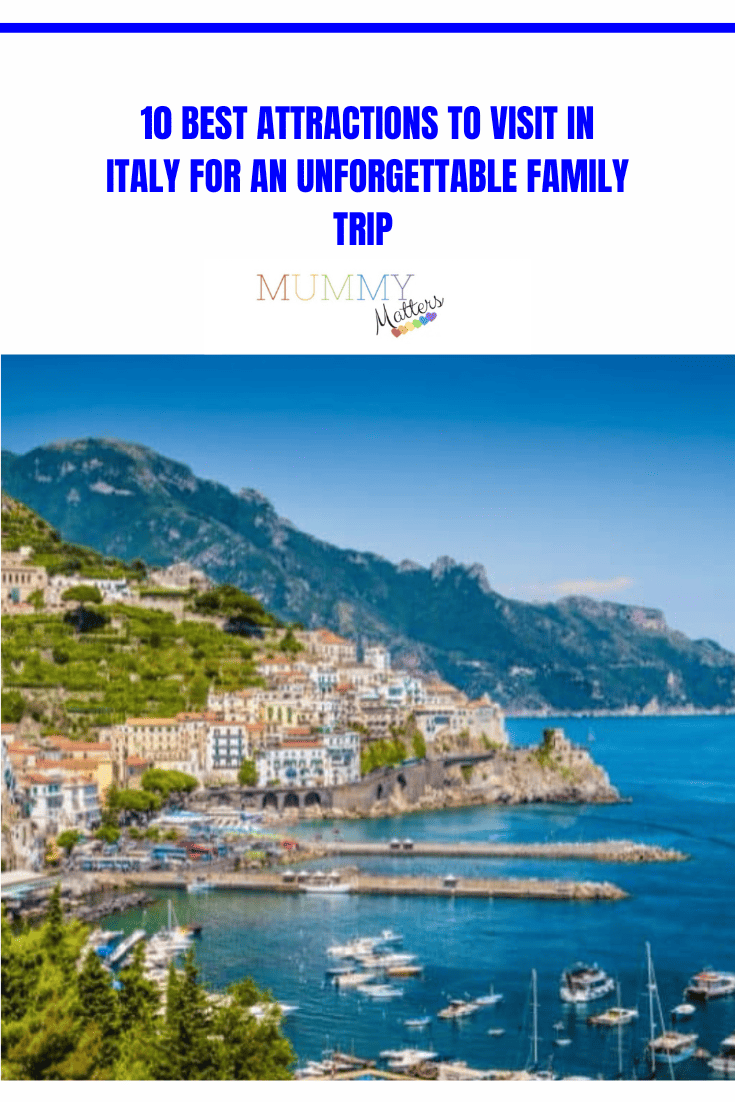 10 Best Attractions to Visit in Italy for an Unforgettable Family Trip 1