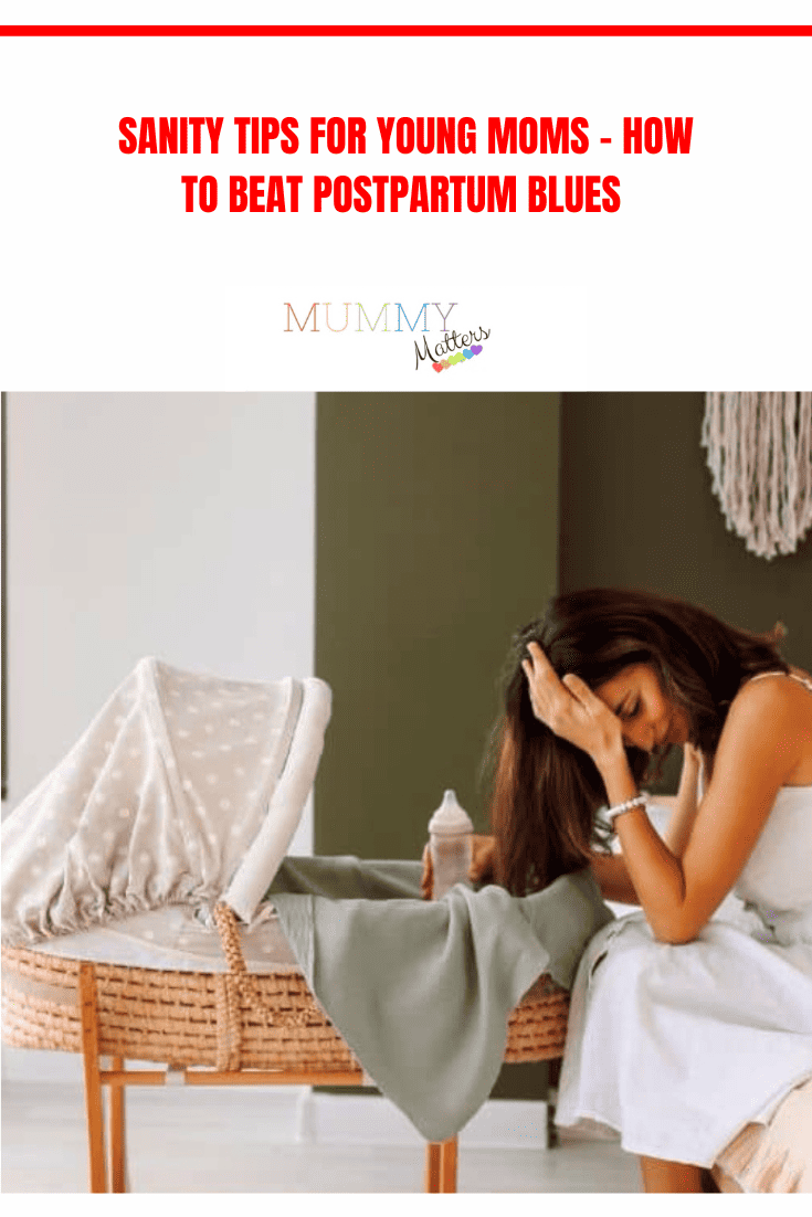 Sanity tips for young Moms- How to beat postpartum blues 2